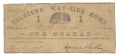 ORIGINAL 1864 SOLDIERS’ WAY-SIDE HOME $1 NOTE, CHARLESTON, SC