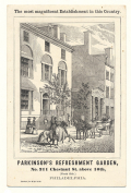 ADVERTISING CARD FOR PARKINSON’S REFRESHMENT GARDEN IN PHILADELPHIA